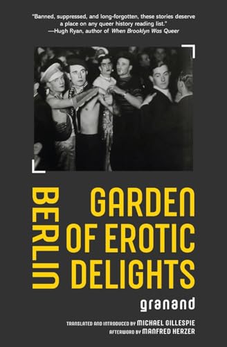 Berlin Garden of Erotic Delights von Warbler Press
